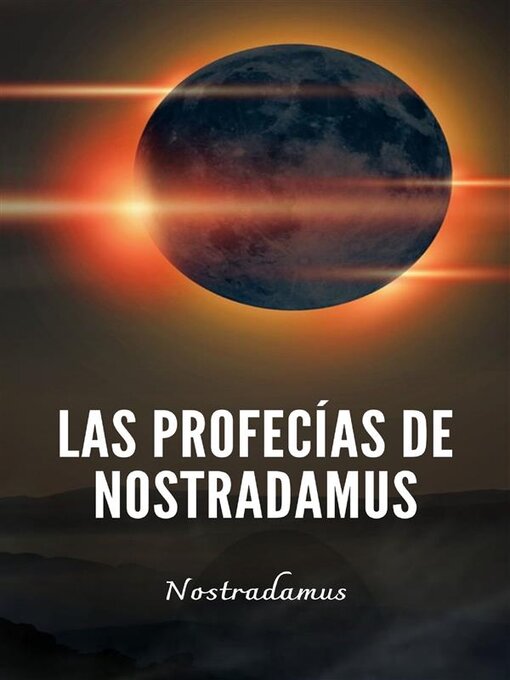 Title details for Las profecías de Nostradamus (traducido) by Nostradamus - Available